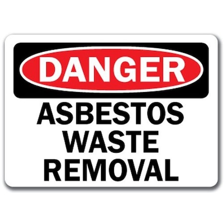 Signmission Safety Sign, 14 in Height, Plastic, Asbestos Waste Removal DS-Asbestos Waste Removal